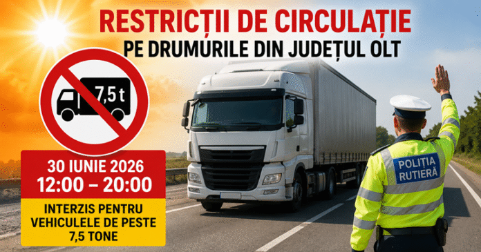 restrictii trafic greu canicula olt