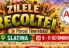 „Zilele Recoltei” în Parcul Tineretului din Slatina. Trei zile de muzică, produse românești și peste 250 de copii pe scenă. Ce vedete susțin recitaluri